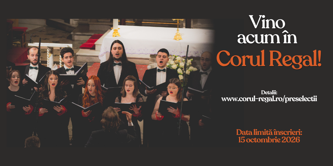 Vino acum în Corul Regal!(8)